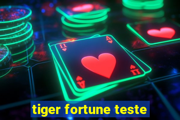 tiger fortune teste